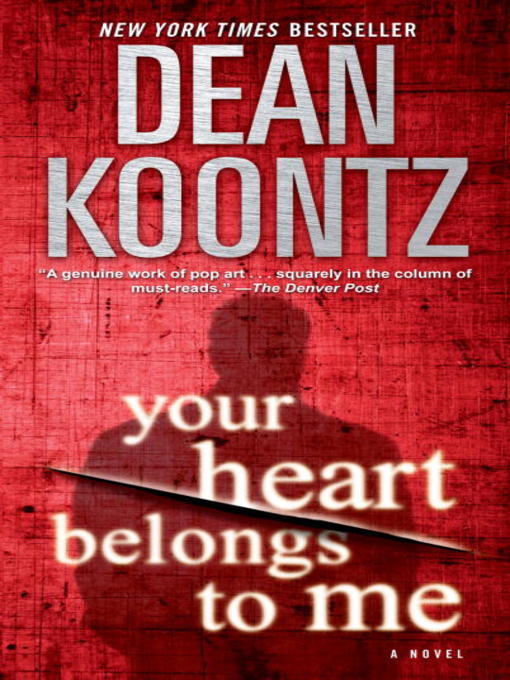 Title details for Your Heart Belongs to Me by Dean Koontz - Wait list